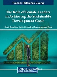 bokomslag The Role of Female Leaders in Achieving the Sustainable Development Goals