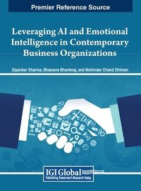 bokomslag Leveraging AI and Emotional Intelligence in Contemporary Business Organizations