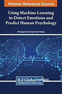 bokomslag Using Machine Learning to Detect Emotions and Predict Human Psychology