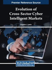 bokomslag Evolution of Cross-Sector Cyber Intelligent Markets