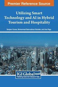 bokomslag Utilizing Smart Technology and AI in Hybrid Tourism and Hospitality