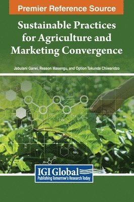 bokomslag Sustainable Practices for Agriculture and Marketing Convergence