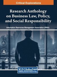 bokomslag Research Anthology on Business Law, Policy, and Social Responsibility, VOL 1