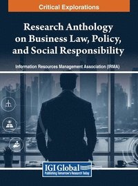 bokomslag Research Anthology on Business Law, Policy, and Social Responsibility, VOL 3