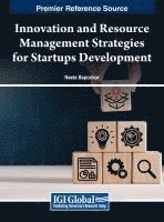 bokomslag Innovation and Resource Management Strategies for Startups Development