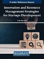 Neeta Baporikar - Innovation and Resource Management Strategies for Startups Development, Inbunden