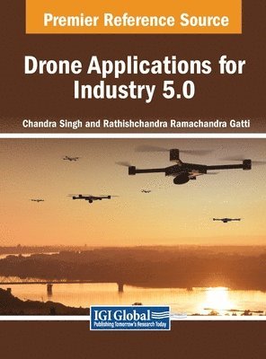 Chandra Singh, Rathishchandra Ramachandra Gatti - Drone Applications for Industry 5.0, Inbunden