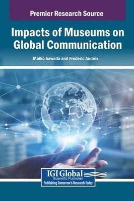 Maiko Sawada, Frederic Andres - Impacts of Museums on Global Communication, Inbunden