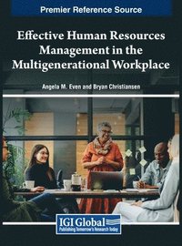 bokomslag Effective Human Resources Management in the Multigenerational Workplace