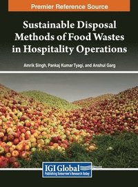 bokomslag Sustainable Disposal Methods of Food Wastes in Hospitality Operations