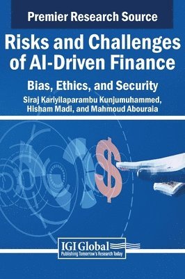 bokomslag Risks and Challenges of AI-Driven Finance: Bias, Ethics, and Security