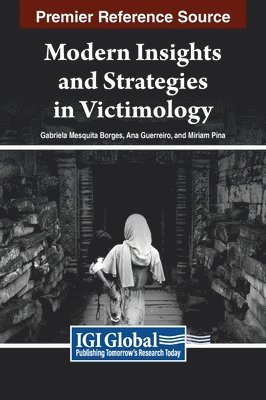 Gabriela Mesquita Borges, Ana Guerreiro, Miriam Pina - Modern Insights and Strategies in Victimology, Inbunden
