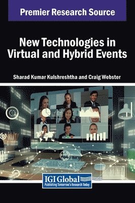Sharad Kumar Kulshreshtha, Craig Webster - New Technologies in Virtual and Hybrid Events, Inbunden
