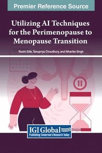 bokomslag Utilizing AI Techniques for the Perimenopause to Menopause Transition