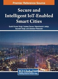 bokomslag Secure and Intelligent IoT-Enabled Smart Cities