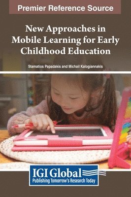 Stamatios Papadakis, Michail Kalogiannakis - New Approaches in Mobile Learning for Early Childhood Education, Inbunden