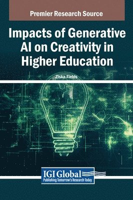 Ziska Fields - Impacts of Generative AI on Creativity in Higher Education, Inbunden