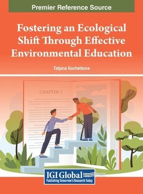 Tatjana Kochetkova - Fostering an Ecological Shift Through Effective Environmental Education, Inbunden