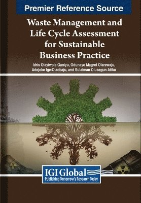 Waste Management and Life Cycle Assessment for Sustainable Business Practice 1