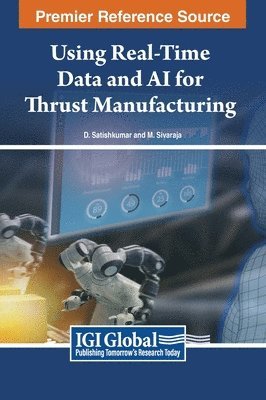 Using Real-Time Data and AI for Thrust Manufacturing 1