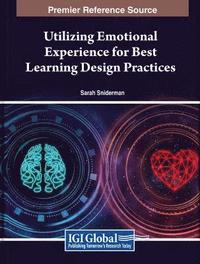 bokomslag Utilizing Emotional Experience for Best Learning Design Practices