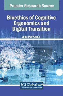 bokomslag Bioethics of Cognitive Ergonomics and Digital Transition