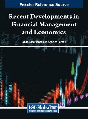 Abdelkader Mohamed Sghaier Derbali - Recent Developments in Financial Management and Economics, Inbunden