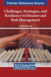 bokomslag Challenges, Strategies, and Resiliency in Disaster and Risk Management