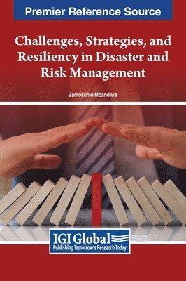 Challenges, Strategies, and Resiliency in Disaster and Risk Management 1