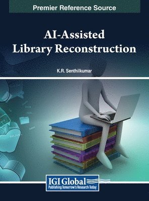 K.R. Senthilkumar, K. R. Senthilkumar - AI-Assisted Library Reconstruction, Inbunden