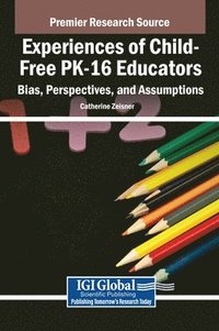 bokomslag Experiences of Child-Free PK-16 Educators