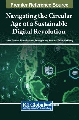 Umair Tanveer, Shamaila Ishaq, Truong Quang Huy - Navigating the Circular Age of a Sustainable Digital Revolution, Inbunden