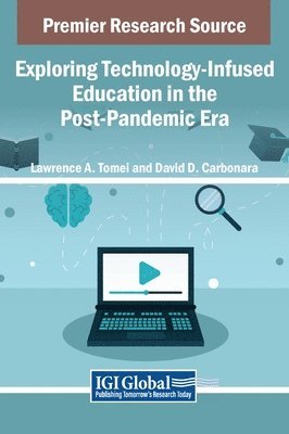 bokomslag Exploring Technology-Infused Education in the Post-Pandemic Era