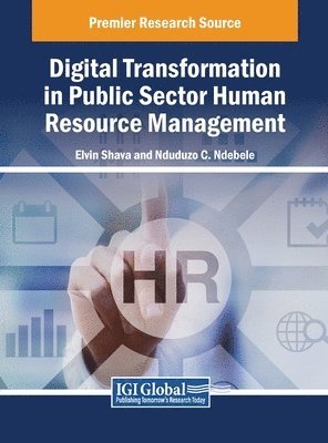 Elvin Shava, Nduduzo Ndebele - Digital Transformation in Public Sector Human Resource Management, Inbunden