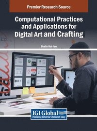 bokomslag Computational Practices and Applications for Digital Art and Crafting