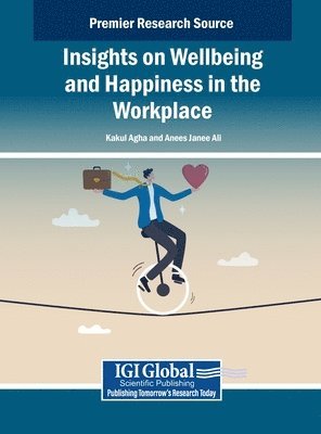 Kakul Agha, Anees Janee Ali - Insights on Wellbeing and Happiness in the Workplace, Inbunden