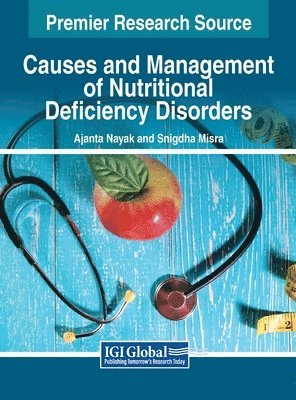 Ajanta Nayak, Snigdha Misra - Causes and Management of Nutritional Deficiency Disorders, Inbunden