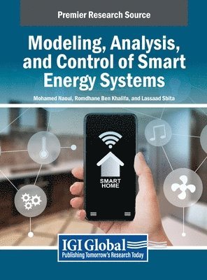 Mohamed Naoui, Romdhane Ben Khalifa, Lassaad Sbita - Modeling, Analysis, and Control of Smart Energy Systems, Inbunden