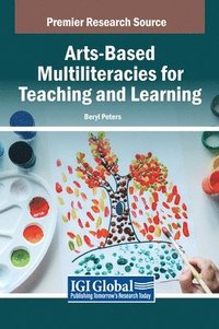 bokomslag Arts-Based Multiliteracies for Teaching and Learning