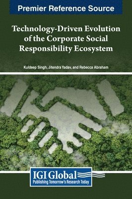 Kuldeep Singh, Jitendra Yadav, Rebecca Abraham - Technology-Driven Evolution of the Corporate Social Responsibility Ecosystem, Inbunden
