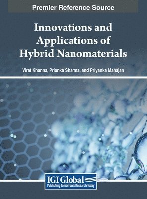 Virat Khanna, Prianka Sharma, Priyanka Mahajan - Innovations and Applications of Hybrid Nanomaterials, Inbunden