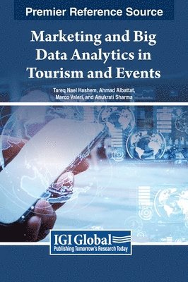 Tareq Nael Hashem, Ahmad Albattat, Marco Valeri, Anukrati Sharma - Marketing and Big Data Analytics in Tourism and Events, Inbunden