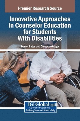 Daniel Bates, Cameron Ortega - Innovative Approaches in Counselor Education for Students With Disabilities, Inbunden