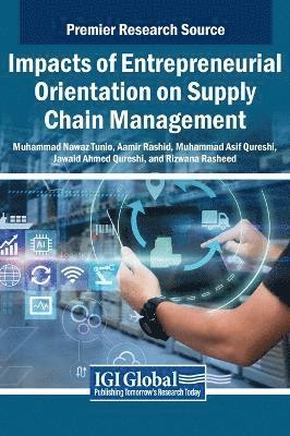 Muhammad Nawaz Tunio, Aamir Rashid, Muhammad Asif Qureshi - Impacts of Entrepreneurial Orientation on Supply Chain Management, Inbunden