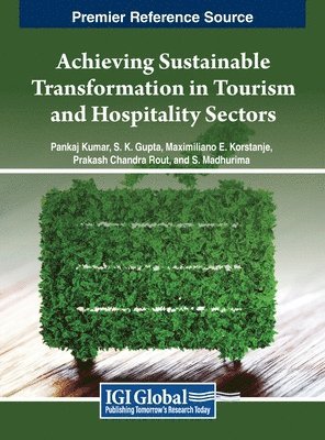 Pankaj Kumar, S. K. Gupta, Maximiliano E. Korstanje, Prakash Chandra Rout, Madhurima S. - Achieving Sustainable Transformation in Tourism and Hospitality Sectors, Inbunden