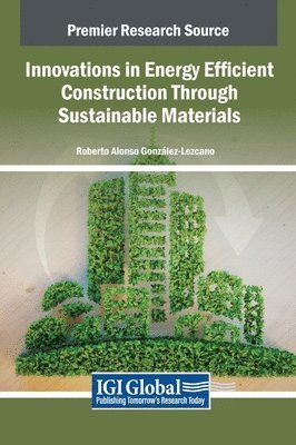 Roberto Alonso González-Lezcano - Innovations in Energy Efficient Construction Through Sustainable Materials, Inbunden