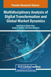 bokomslag Multidisciplinary Analysis of Digital Transformation and Global Market Dynamics