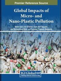 bokomslag Global Impacts of Micro- and Nano-Plastic Pollution