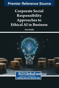 bokomslag Corporate Social Responsibility Approaches to Ethical AI in Business