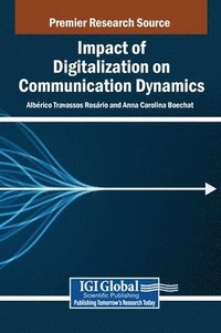 bokomslag Impact of Digitalization on Communication Dynamics